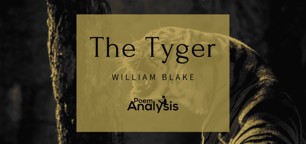The Tyger by William Blake The Tyger by William Blake