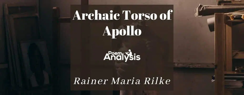Archaic Torso of Apollo by Rainer Maria Rilke - Poem Analysis