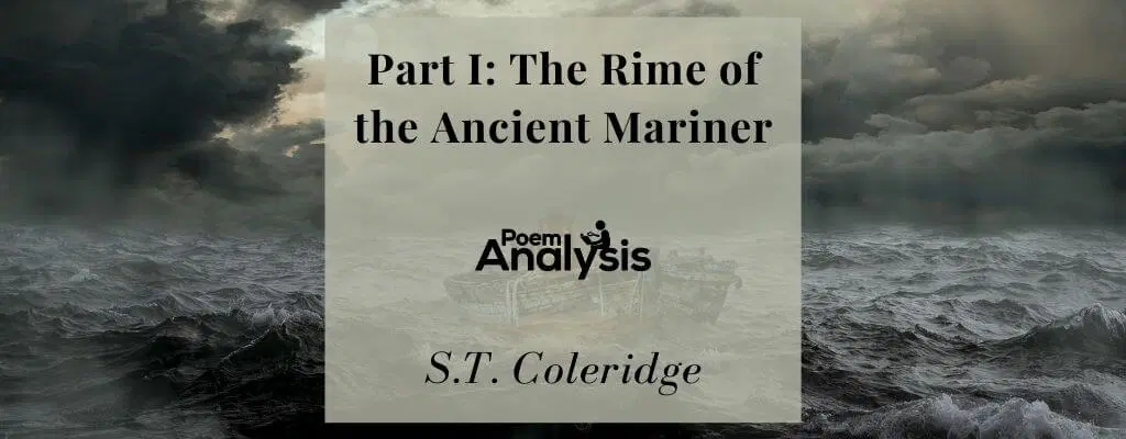 Part I: The Rime of the Ancient Mariner By S.T. Coleridge Part I: The Rime of the Ancient Mariner By S.T. Coleridge