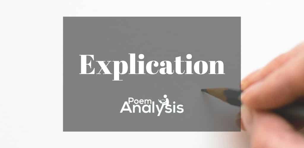 Explication Explained - Definition and Literary Examples - Poem Analysis
