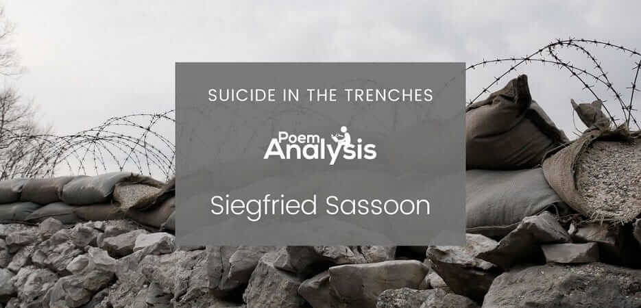 Suicide in the Trenches by Siegfried Sassoon - Poem Analysis